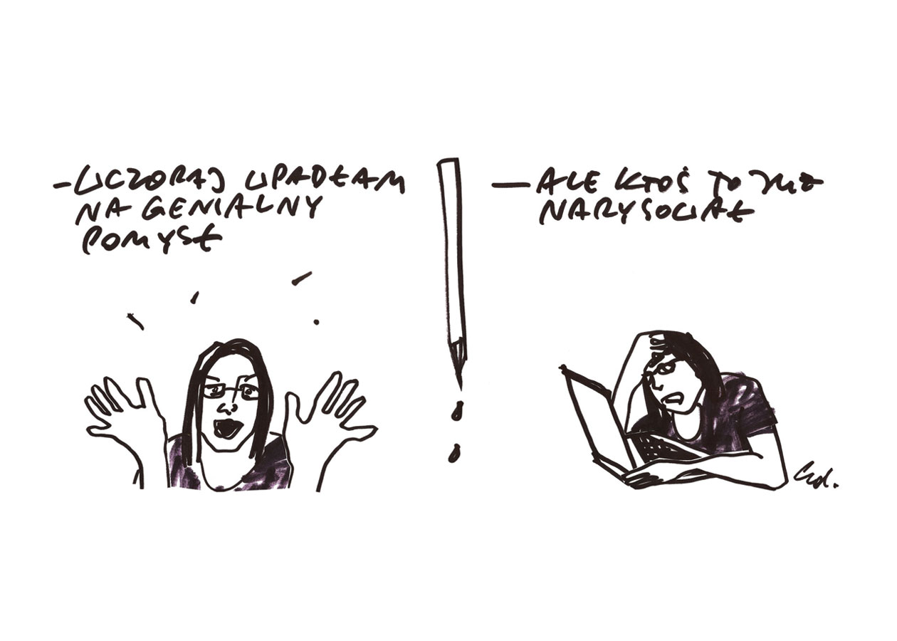 ilustracja wczoraj wymyśliłam coś genialnego, ale ktoś to przede mną już zrobił 